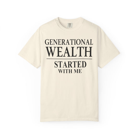 Generational Wealth Started With Me T Shirt