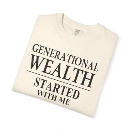 Generational Wealth Started With Me T Shirt