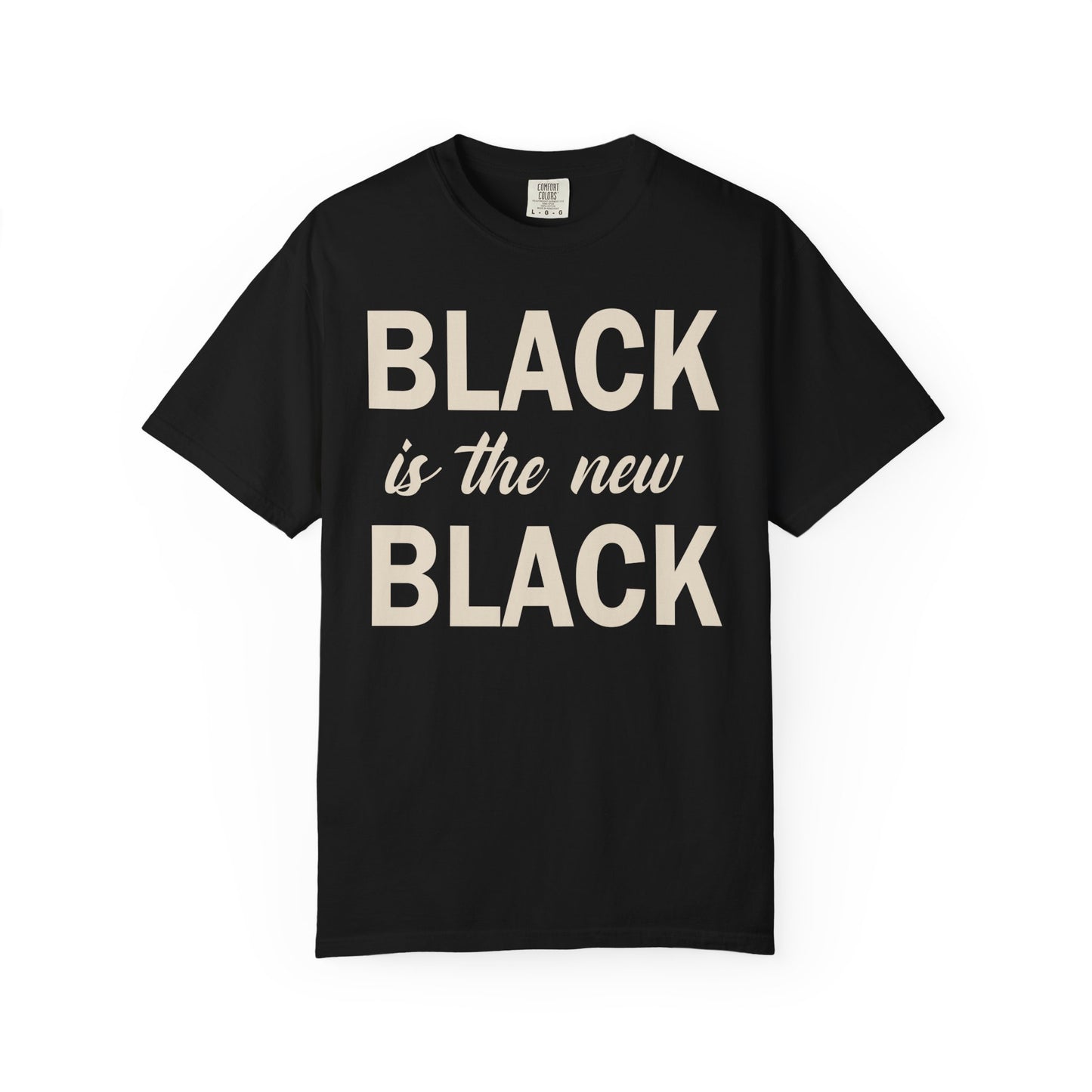 Black Is The New Black [Large Text]