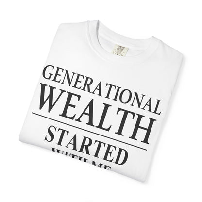 Generational Wealth Started With Me [Large Text]