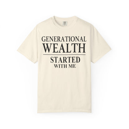 Generational Wealth Started With Me [Large Text]