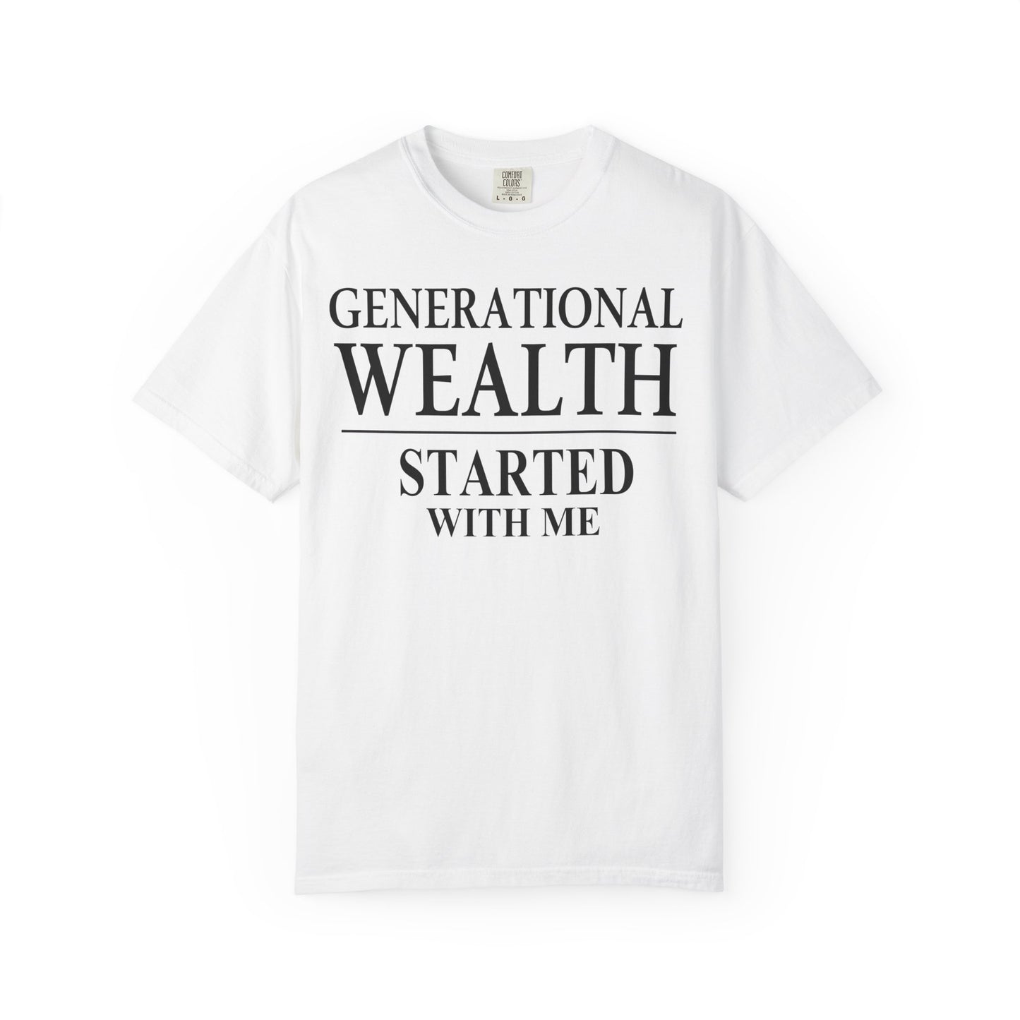 Generational Wealth Started With Me [Large Text]