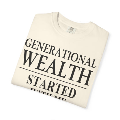 Generational Wealth Started With Me [Large Text]