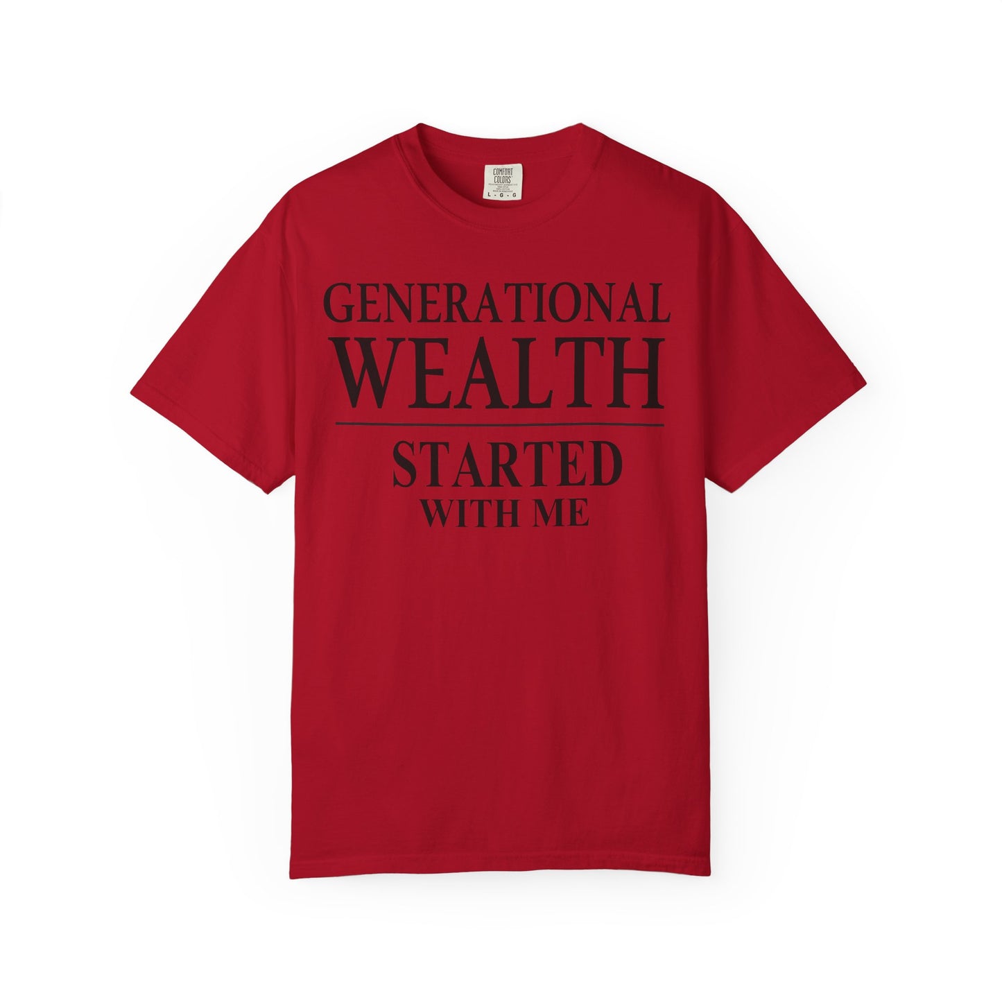 Generational Wealth Started With Me [Large Text]